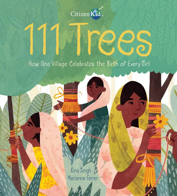 111 Trees: How One Village Celebrates the Birth of Every Girl - Hardcover