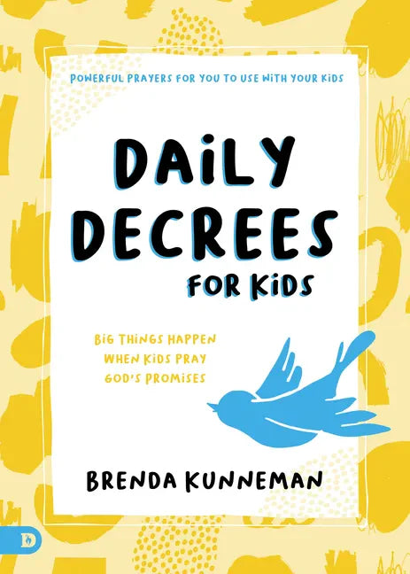 Daily Decrees for Kids: Big Things Happen When Kids Pray God's Promises - Paperback