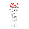 Full of Baloney! Wacky, Happy Poetry - Hardcover
