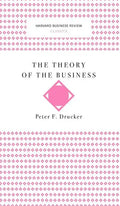 The Theory of the Business (Harvard Business Review Classics) - Hardcover