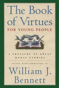 The Book of Virtues for Young People: A Treasury of Great Moral Stories - Hardcover