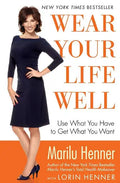 Wear Your Life Well: Use What You Have to Get What You Want - Paperback