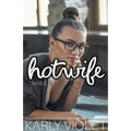 Hotwife Diaries - A Hotwife Wife Sharing Open Marriage Romance Novel - Paperback