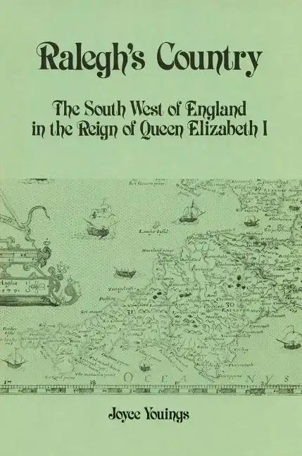 Ralegh's Country: The South West of England in the Reign of Queen Elizabeth I - Paperback