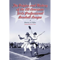 The Origins and History of the All-American Girls Professional Baseball League - Paperback