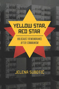 Yellow Star, Red Star: Holocaust Remembrance After Communism - Hardcover