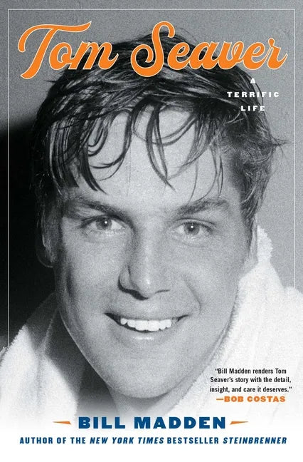 Tom Seaver: A Terrific Life - Paperback
