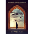 Women, Faith, and Family: Reclaiming Gender Justice Through Religious Activism - Hardcover