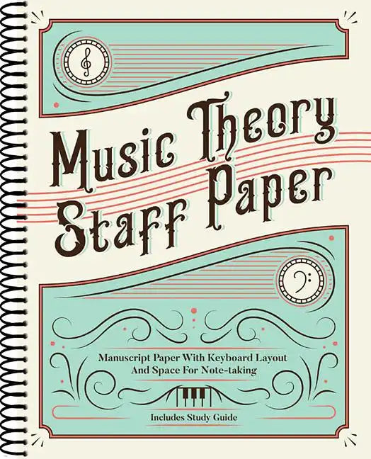 Music Theory Staff Paper: Manuscript Paper with Keyboard Layout and Space for Note-Taking - Spiral