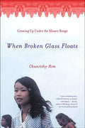 When Broken Glass Floats: Growing Up Under the Khmer Rouge - Paperback
