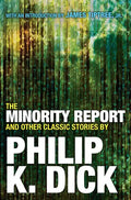 The Minority Report and Other Classic Stories - Paperback