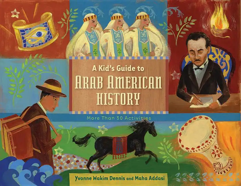 A Kid's Guide to Arab American History: More Than 50 Activities - Paperback