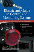 Electrician''s Guide to Control and Monitoring Systems: Installation, Troubleshooting, and Maintenance - Paperback