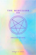 The Merciless III: Origins of Evil (a Prequel) - Paperback