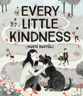 Every Little Kindness - Hardcover
