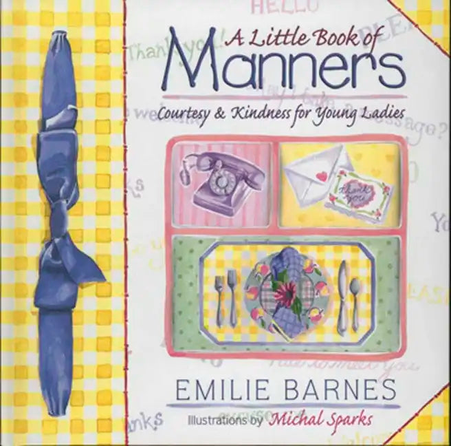 A Little Book of Manners: Etiquette for Young Ladies - Hardcover