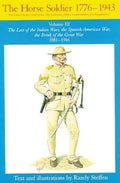 Horse Soldier, 1881-1916, Volume 3: The Last of the Indian Wars, the Spanish-American War, the Brink of the Great War 1881-1916 - Paperback