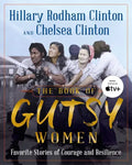 The Book of Gutsy Women: Favorite Stories of Courage and Resilience - Hardcover