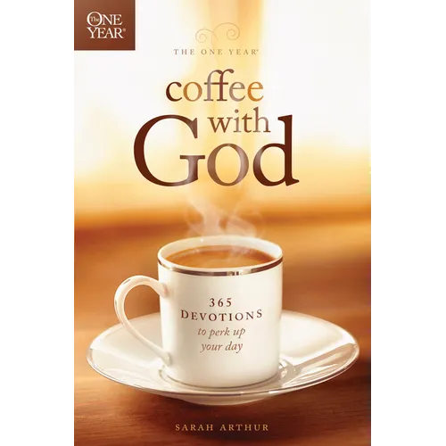 The One Year Coffee with God: 365 Devotions to Perk Up Your Day - Paperback