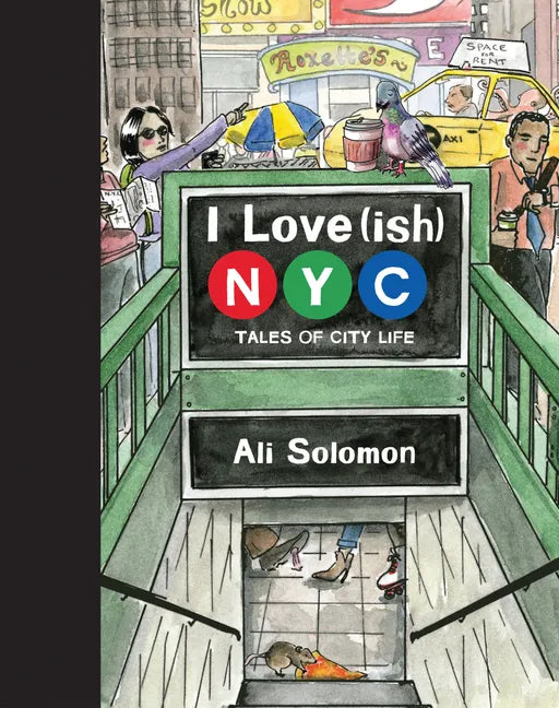 I Love(ish) New York City: Tales of City Life - Hardcover