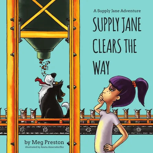 Supply Jane Clears the Way: A Supply Chain and Manufacturing Adventure for Kids - Paperback