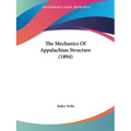 The Mechanics Of Appalachian Structure (1894) - Paperback