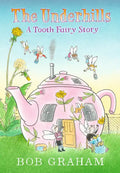 The Underhills: A Tooth Fairy Story - Hardcover