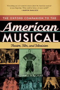Oxford Companion to the American Musical: Theatre, Film, and Television - Hardcover