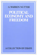 Political Economy and Freedom: A Collection of Essays - Hardcover