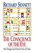 The Conscience of the Eye: The Design and Social Life of Cities / - Paperback