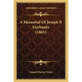 A Memorial Of Joseph P. Fairbanks (1865) - Paperback