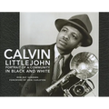 Calvin Littlejohn: Portrait of a Community in Black and White - Hardcover