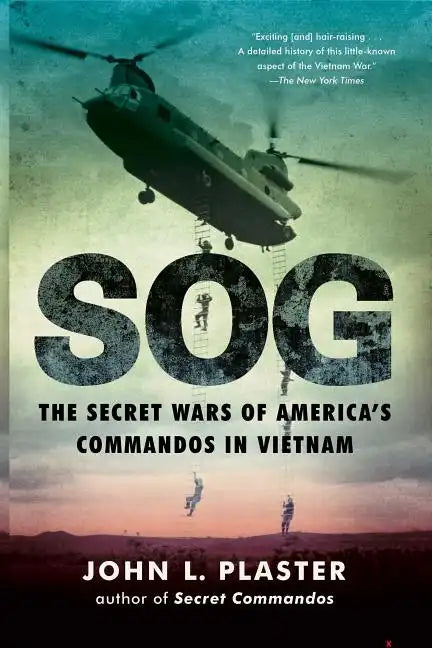 Sog: The Secret Wars of America's Commandos in Vietnam - Paperback