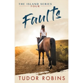 Faults: A story of family, friendship, summer love, and loyalty - Paperback