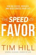 The Speed of Favor: How God Exceeds, Increases, and Accelerates Your Life - Paperback