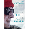 A Life on the Edge, Anniversary Edition: Memoirs of Everest and Beyond, Anniversary Edition - Hardcover