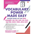 Vocabulary Power Made Easy: Master Word List for UPSC, Judiciary, SSC, PSC, CUET CAT, CLA T, SAT, GRE, GMAT, TOE FL, IELTS, GATE - Paperback