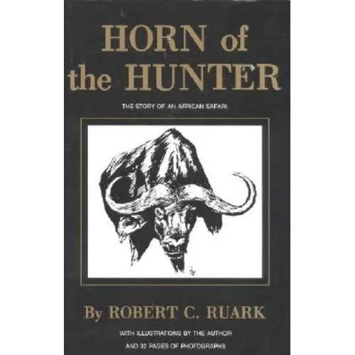 Horn of the Hunter: The Story of an African Safari - Hardcover