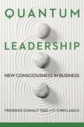 Quantum Leadership: New Consciousness in Business - Hardcover