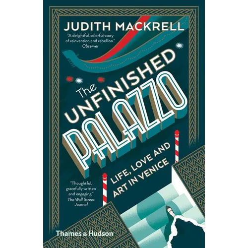 The Unfinished Palazzo: Life, Love and Art in Venice - Paperback