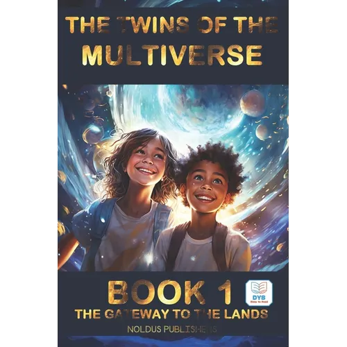 Twins of the Multiverse Book 1 - The Gateway to the Lands: Dyslexia-Friendly Edition - Ages 10-14 - Paperback