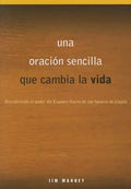 Una Oración Sencilla Que Cambia La Vida: Descubriendo El Poder del Examen Diario de San Ignacio de Loyola - Paperback