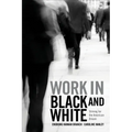 Work in Black and White: Striving for the American Dream - Paperback