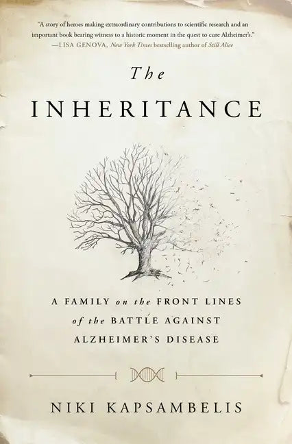 The Inheritance: A Family on the Front Lines of the Battle Against Alzheimer's Disease - Paperback