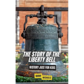 The Story of the Liberty Bell: History Just For Kids - Paperback
