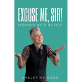 Excuse Me, Sir! Memoir of a Butch - Paperback
