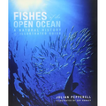 Fishes of the Open Ocean: A Natural History & Illustrated Guide - Hardcover