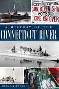 A History of the Connecticut River - Paperback