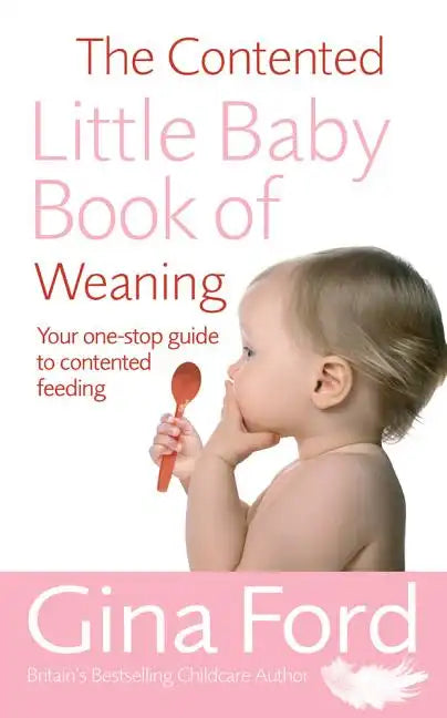 The Contented Little Baby Book of Weaning - Paperback