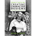 Draw It With Me - Creating Character Designs with Impact at the Heart of Your Story - Hardcover